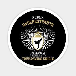 Taekwondo Meme | Never Underestimate A Woman With Taekwondo Skills Magnet